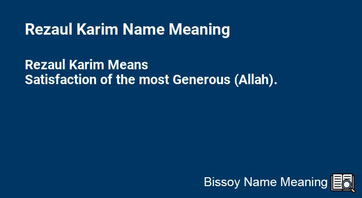 Rezaul Karim Name Meaning
